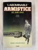 "L'abominable" armistice de juin 1940. . LONGUECHAUD Henri