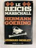 Le Reichs Marschall, Hermann Goering. MOSLEY Léonard