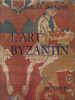 L'art byzantin . DELVOYE Charles