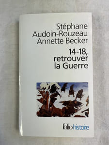 14-18, retrouver la Guerre