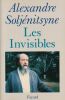 Les invisibles. SOLJENITSYNE Alexandre