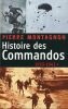 Histoire des Commandos. 1. 1939 - 1943. MONTAGNON Pierre