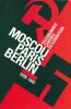 Moscou Paris Berlin 1939 - 1941. Télégrammes chiffrés du Komintern . COLLECTIF 