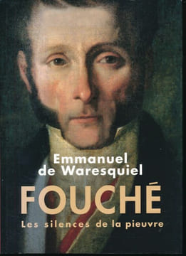 Fouché. Les silences de la pieuvre . WARESQUIEL Emmanuel de