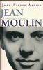 Jean Moulin. le rebelle, le politique, le résistant. AZEMA Jean Pierre