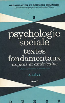 Psychologie sociale. Textes fondamentaux anglais et américains. Tome I seul. LEVY A