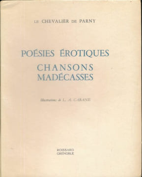 Poésies érotiques. Chansons madécasses. CHEVALIER de PARNY - CABANE L. A