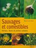 Sauvages et comestibles. Herbes, fleurs & petites salades . PAUME Marie-Claude