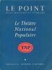 Le Théâtre National Populaire. Le Point Revue Artistique et Littéraire. COLLECTIF 