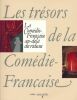 La Comédie-Française au-delà du rideau. Les trésors de la Comédie-Française . COLLECTIF 