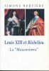 Louis III et Richelieu la "Malentente". BERTIERE Simone 