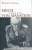 Erich Von Manstein le stratège de Hitler . LEMAY Benoît