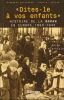 "Dites-le à vos enfants" Histoire de la Shoah en Europe, 1933 - 1945 . BRUCHFELD Stéphane - LEVINE Paul A 