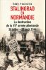 Stalingrad en Normandie. La destruction de la VIIe armée allemande 30 juillet - 22 août 1944. FLORENTIN Eddy 