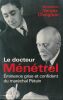 Le docteur Ménétrel éminence grise et confident du maréchal Pétain . VERGEZ-CHAIGNON Bénédicte