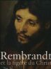 Rembrandt et la figure du Christ . COLLECTIF 