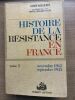 Histoire de la Résistance en France. Tome III. Novembre 1942 - Septembre 1943. Et du Nord au Midi..... NOGUERES Henri