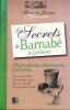 Les secrets de Barnabé le jardinier. Fleurs, plantes d'ornement, parterres...Les secrets oubliés du jardinage puisés dans les manuels d'horticulture ...