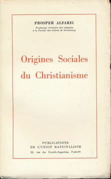 Origines sociales du Christianisme. ALFARIC Prosper