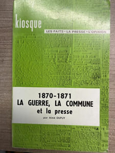 La Guerre, la Commune et la Presse