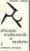Africanité traditionnelle et moderne. MAQUET Jacques