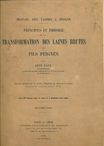 Travail des laines à peigne. Principes et théorie de la transformation des laines brutes en fils peignés