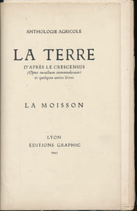 La terre, Anthologie agricole d'après le Crescensus (Opus ruralium commodorum) et quelques autres livres. La moisson