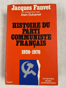 Histoire du Parti Communiste Français. 1920 - 1976
