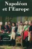 Napoléon et l'Europe. LENTZ Thierry 