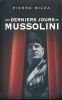 Les derniers jours de Mussolini. MILZA Pierre