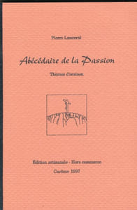 Abécédaire de la Passion. Thèmes d'oraison