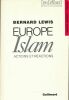 Europe Islam actions et réactions . LEWIS Bernard