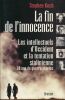 La fin de l'innocence. Les Intellectuels d'Occident et la tentation stalinienne. 30 ans de guerre secrète . KOCH Stephen 