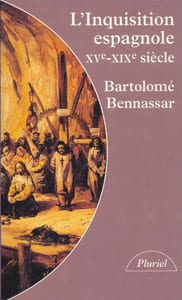 L'Inquisition espagnole XV - XIXe siècle