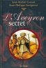 L'Aveyron secret . COSSON Jean-Michel - SAVIGNONI Jean-Philippe