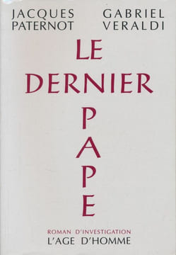 Le dernier pape. PATERNOT Jacques - VERALDI Gabriel