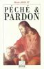Péché & pardon . MALLET Michel 