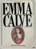 Emma Calvé. La cantatrice sous tous les ciels. GIRARD Georges