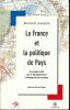 La France et la politique de pays. De nouveaux outils pour le développement et l'aménagement des territoires. LEURQUIN Bernard 