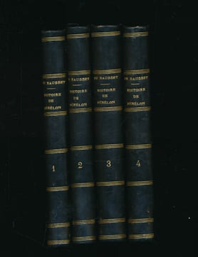 Histoire de Fénélon archevêque de Cambrai, composé sur les manuscrits originaux. 4 volumes complet. BAUSSET Cardinal de