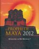 La prophétie Maya 201. Apocalypse ou Ere nouvelle ?. DOUGLAS Basil