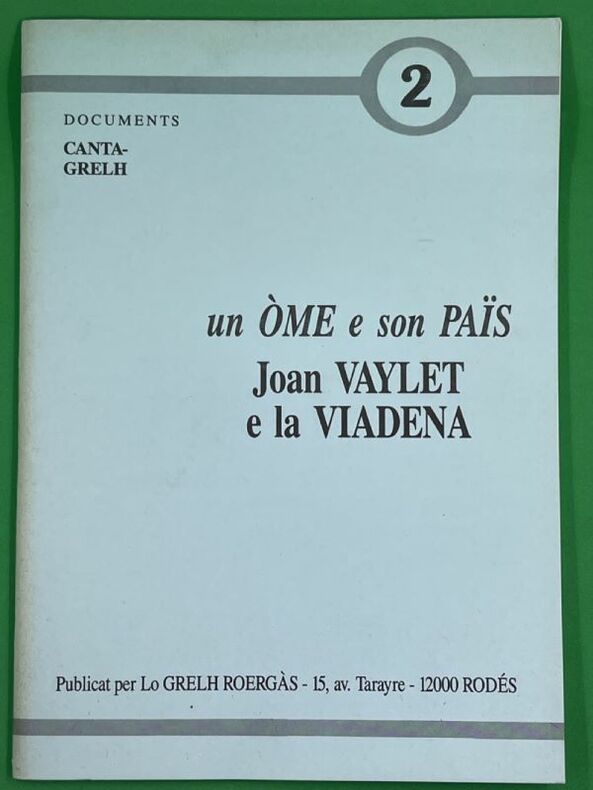 Couverture de Joan Vaylet e la Viadena : un òme e son païs