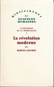 L'avènement de la Démocratie. I. La révolution moderne