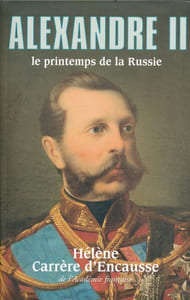 Alexandre II, le printemps de la Russie