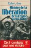 Histoire de la libération de la France juin 1944 - mai 1945 . ARON Robert 