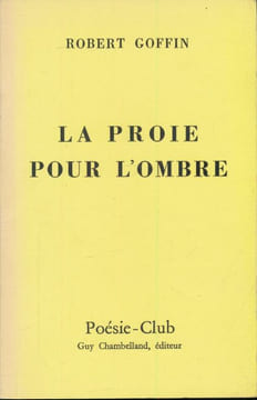 La proie de l'ombre . GOFFIN Robert 