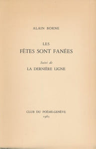 Les fêtes sont fanées suivi de La dernière ligne