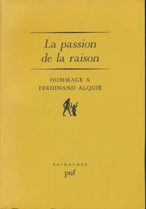 La passion de la raison. Hommage à Ferdinand Alquié