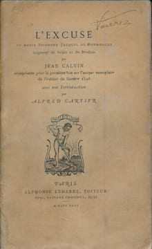 L'excuse de noble seigneur Jacques de Bourgogne seigneur de Falais et de Bredam. CALVIN Jean