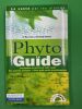 Phyto guide. les plantes au service de votre santé. Des conseils pratiques. Votre guide santé phytothérapique. TETAU Docteur Max - SCIMECA Docteur ...